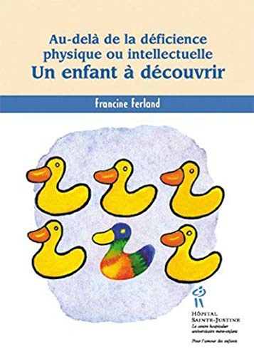 Au-delà de la déficience physique ou intellectuelle Un enfant à découvrir