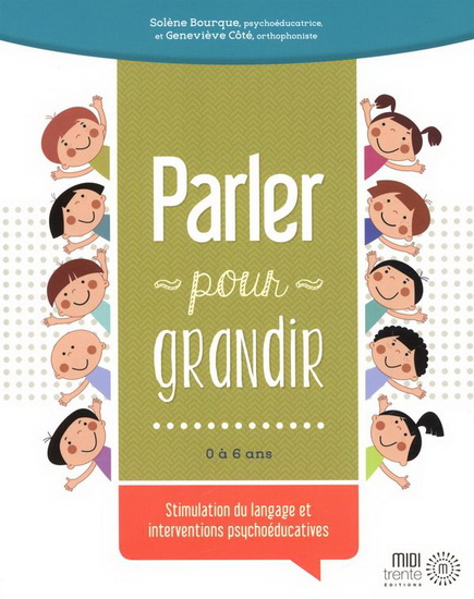 Parler pour grandir Stimulation du langage et intervention psychoéducatives