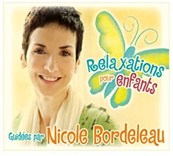CD Relaxation pour enfant Guidées par Nicole Bordeleau